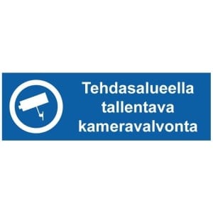 Tehdasalueella tallentava kameravalvonta kyltti