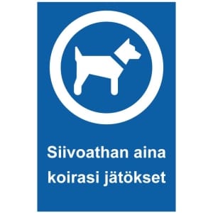 Siivoathan aina koirasi jätökset kyltti