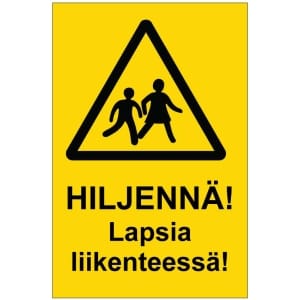 Hiljennä, Lapsia liikenteessä kyltti
