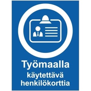 Työmaalla käytettävä henkilökorttia kyltti