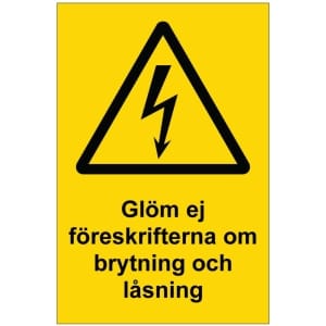 Glöm ej föreskrifterna kyltti