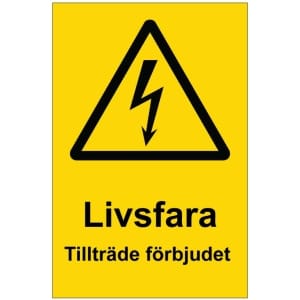 Livsfara tillträde förbjudet kyltti