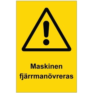 Maskinen fjärrmanövreras kyltti