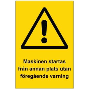 Maskinen startas kyltti
