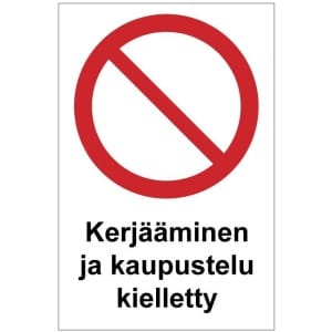 Kerjääminen ja kaupustelu kielletty