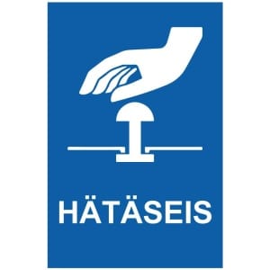 Hätäseis sininen kyltti