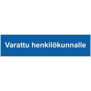 Varattu henkilökunnalle kyltti