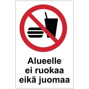 Alueelle ei ruokaa eikä juomaa kyltti