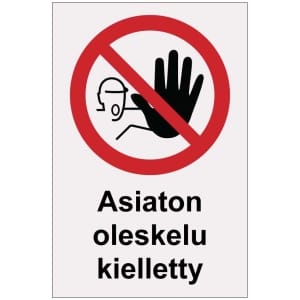 Asiaton oleskelu kielletty heijastava kyltti