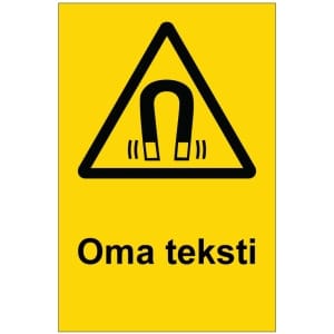 Magneettikenttä kyltti omalla tekstillä