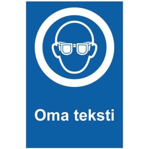 Suojalasit kyltti omalla tekstillä