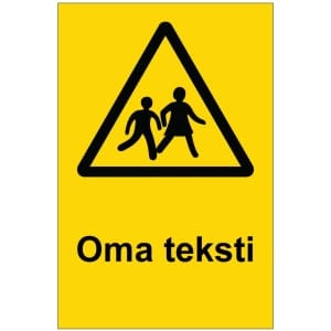 Varo lapsia kyltti omalla tekstillä
