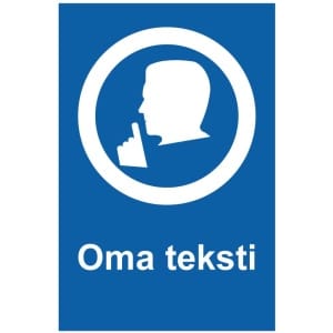 Hiljaisuus kyltti omalla tekstillä