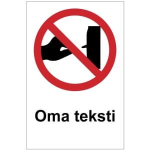 Älä käynnistä kyltti omalla tekstillä