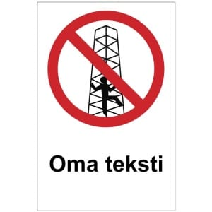 Mastoon kiipeäminen kielletty kyltti omalla tekstillä