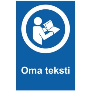 Ohjeet kyltti omalla tekstillä