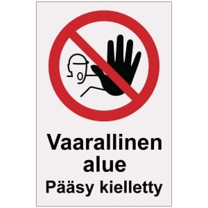 Vaarallinen alue Pääsy kielletty heijastava kyltti