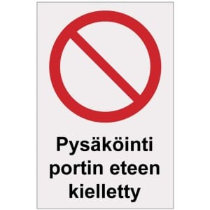 Pysäköinti portin eteen kielletty heijastava kyltti