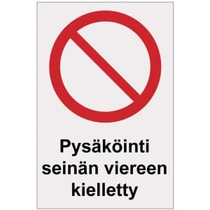 Pysäköinti seinän viereen kielletty heijastava kyltti