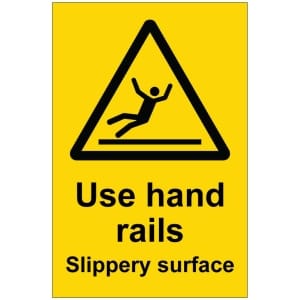 Use hand rails Slippery surface kyltti