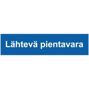Lähtevä pientavara kyltti