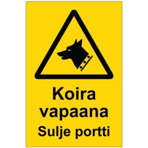 Koira vapaana Sulje portti kyltti