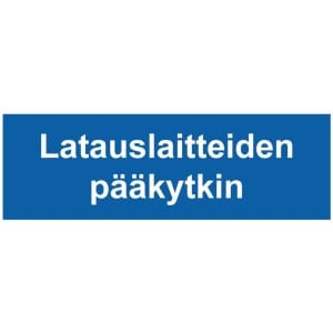 Latauslaitteiden pääkytkin kyltti