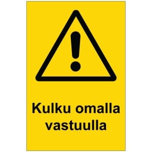 Kulku omalla vastuulla kyltti