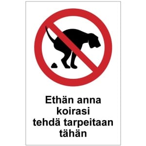 Ethän anna koirasi tehdä tarpeitaan tähän kyltti