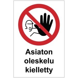 Asiaton oleskelu kielletty magneetti kyltti