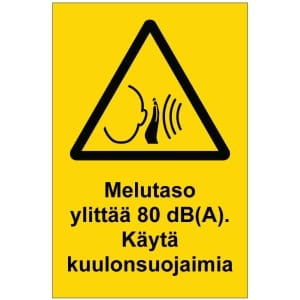 Melutaso ylittää 80 dB käytä kuulonsuojaimia magneettinen varoitusmerkki