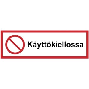 Käyttökiellossa kyltti