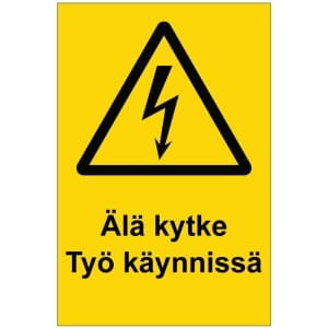 Älä kytke työ käynnissä magneettinen sähköalan merkki