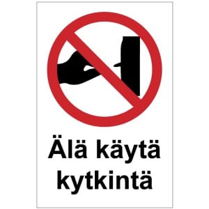 Älä käytä kytkintä MAG-0
