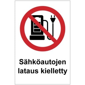 Sähköautojen lataus kielletty kyltti