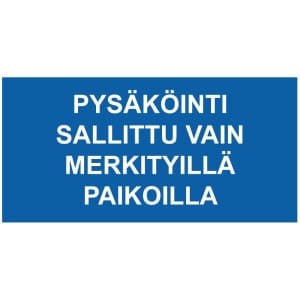 Pysäköinti sallittu vain merkityillä paikoilla kyltti