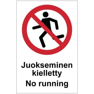 Juokseminen kielletty No running kyltti