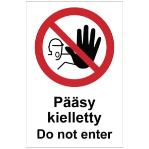 Pääsy kielletty Do not enter kyltti