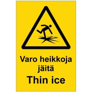 Varo heikkoja jäitä Thin ice kyltti