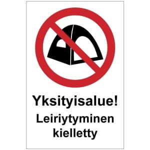 Yksityisalue Leiriytyminen kielletty kyltti