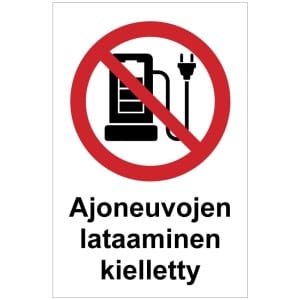 Ajoneuvojen lataaminen kielletty kyltti