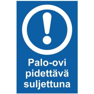 Palo-ovi pidettävä suljettuna 2 kyltti