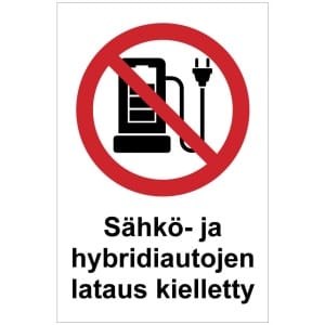 Sähkö- ja hybridiautojen lataus kielletty kyltti