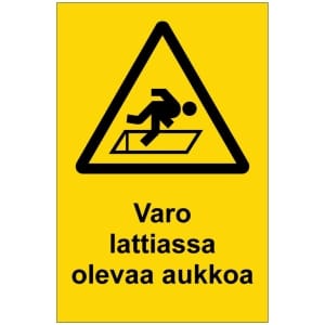Varo lattiassa olevaa aukkoa kyltti
