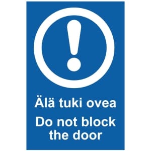 Älä tuki ovea älä Do not block the door opaste