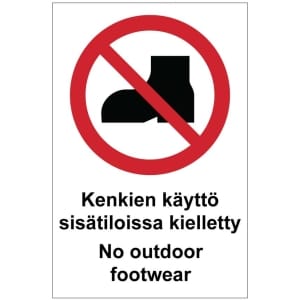 Kenkien käyttö sisätiloissa kielletty No outdoor footwear opaste