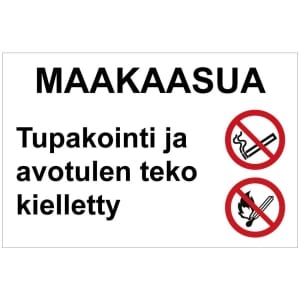 MAAKAASUA Tupakointi ja avotulen teko kielletty opaste