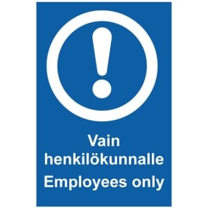 Vain henkilökunnallle Employees only opaste