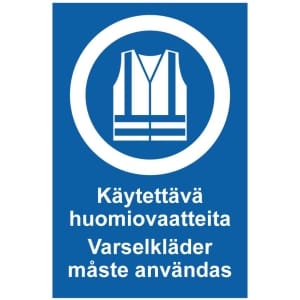 Käytettävä huomiovaatteita Varselkläder måste användas opaste