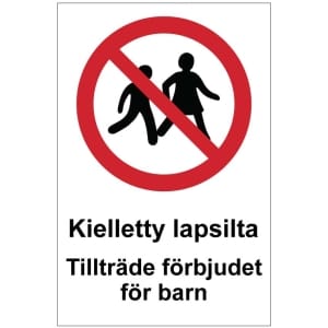 Kielletty lapsilta Tillträde förbjudet för barn opaste